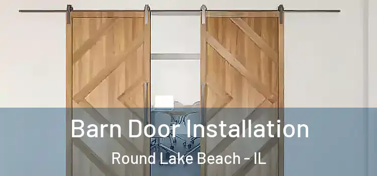 Barn Door Installation Round Lake Beach - IL