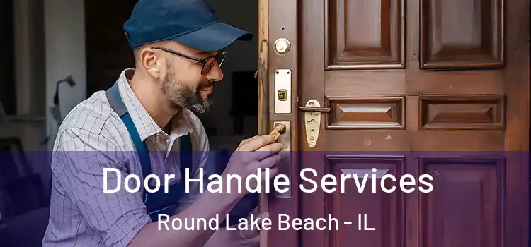 Door Handle Services Round Lake Beach - IL
