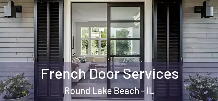  French Door Services Round Lake Beach - IL