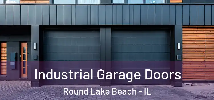  Industrial Garage Doors Round Lake Beach - IL