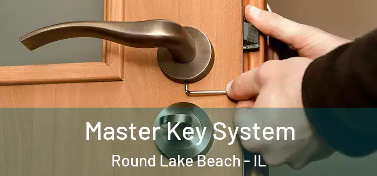 Master Key System Round Lake Beach - IL