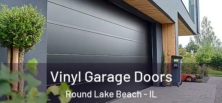  Vinyl Garage Doors Round Lake Beach - IL